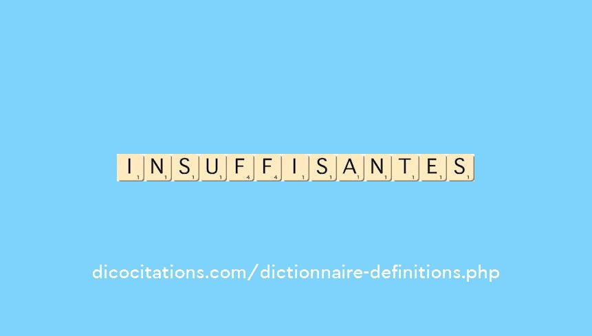 insuffisantes insuffisantes