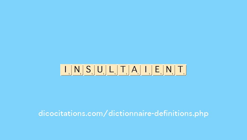 insultaient insultaient