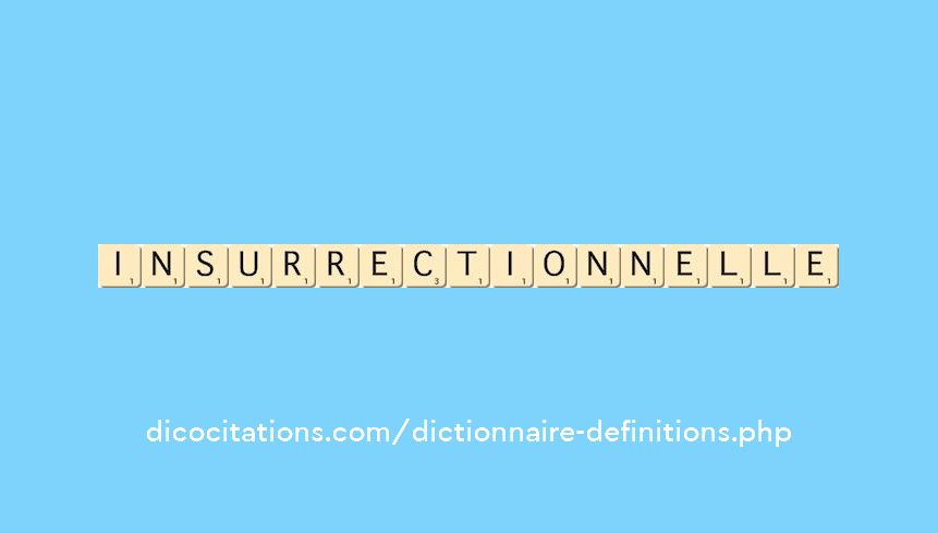 insurrectionnelle insurrectionnelle
