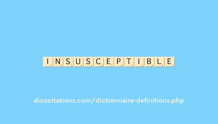insusceptible