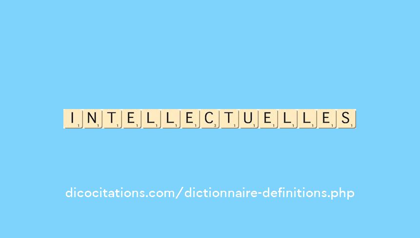 intellectuelles intellectuelles