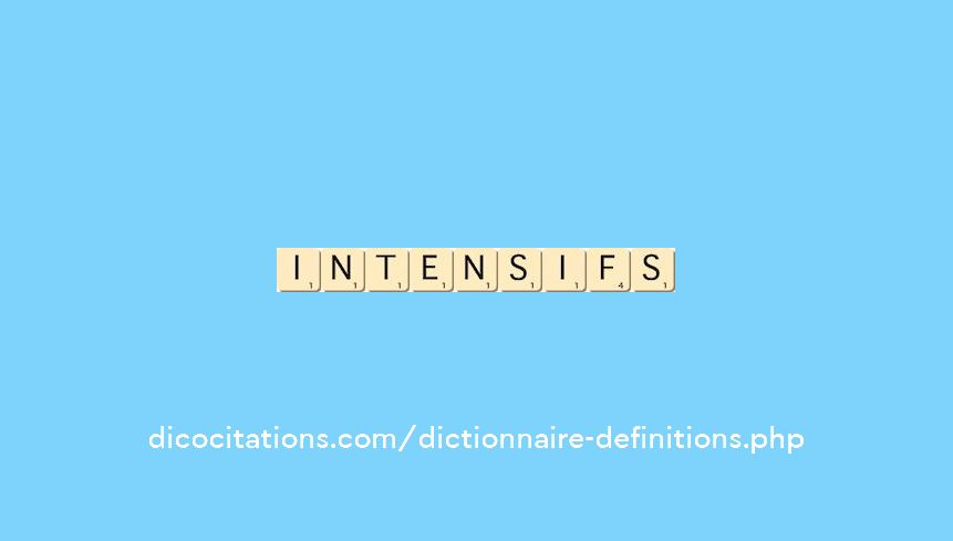 intensifs intensifs