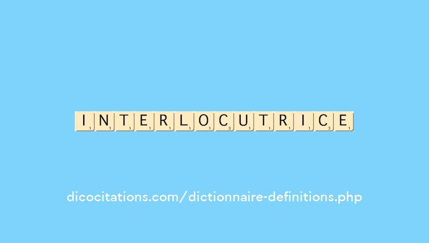 interlocutrice interlocutrice