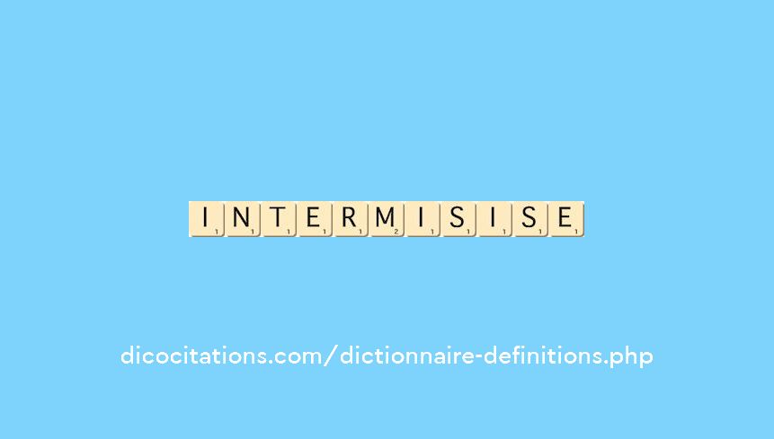 intermis--ise