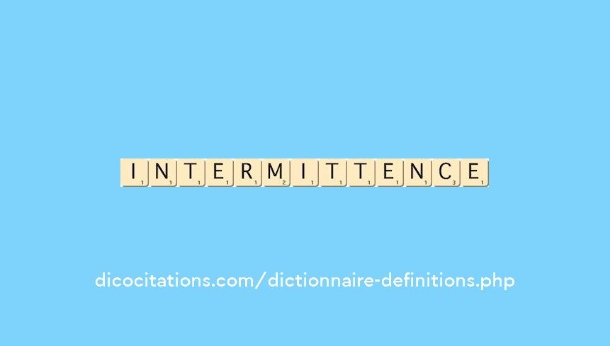 intermittence intermittence
