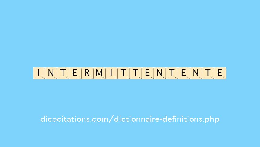 intermittent--ente