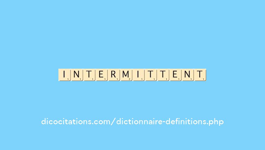 intermittent intermittent