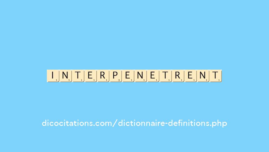 interpenetrent interpenetrent