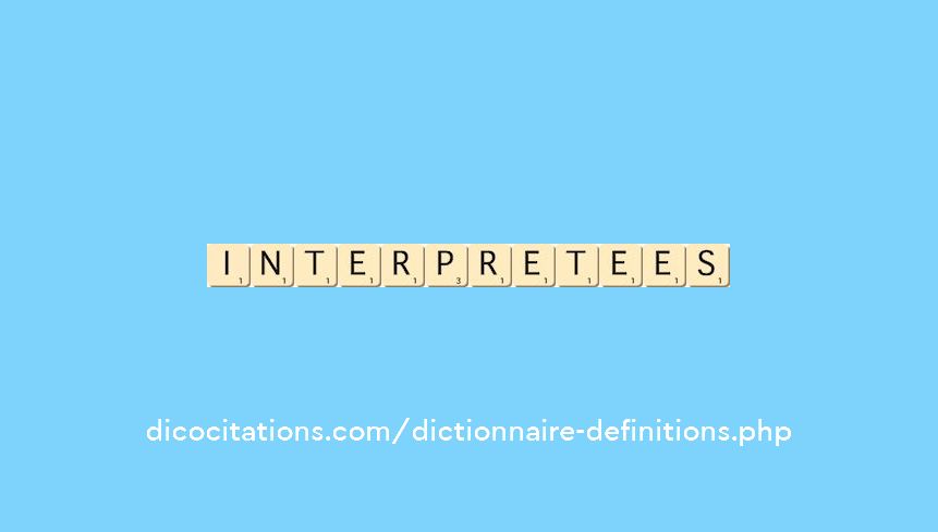 interpretees interpretees