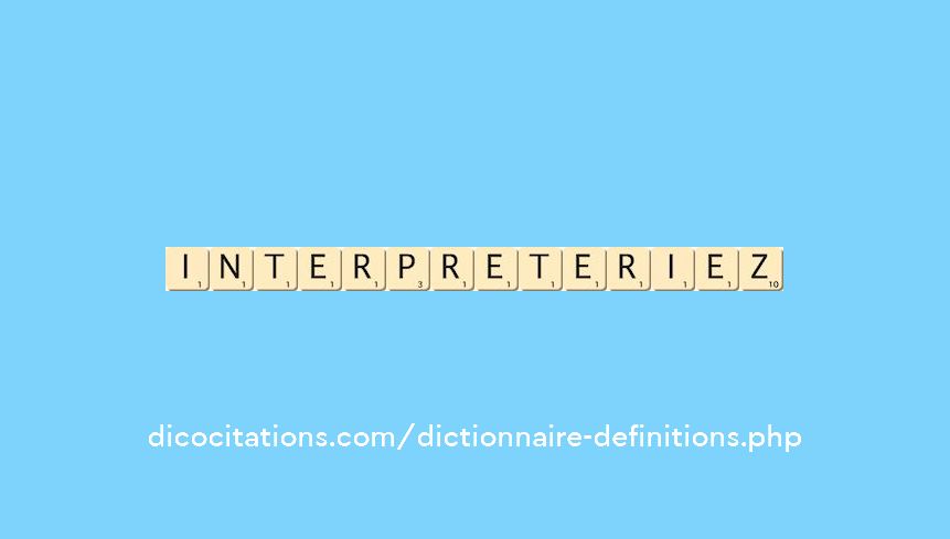 interpreteriez