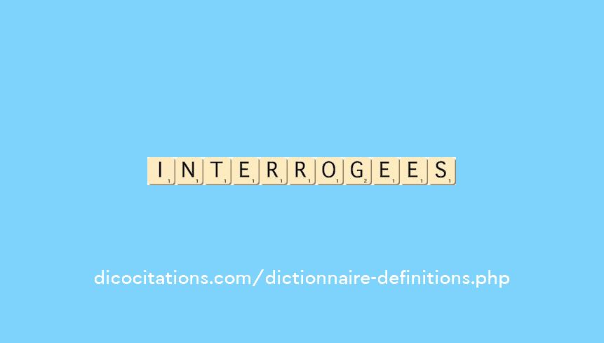 interrogees interrogees