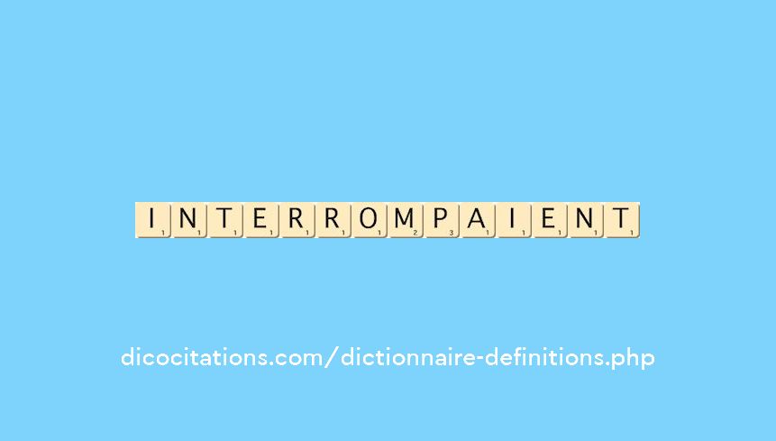 interrompaient interrompaient