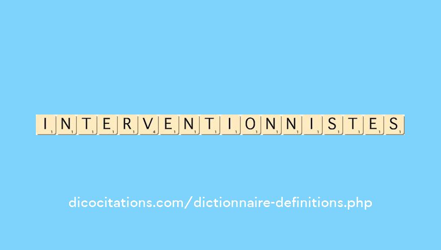 interventionnistes