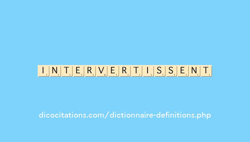 intervertissent intervertissent