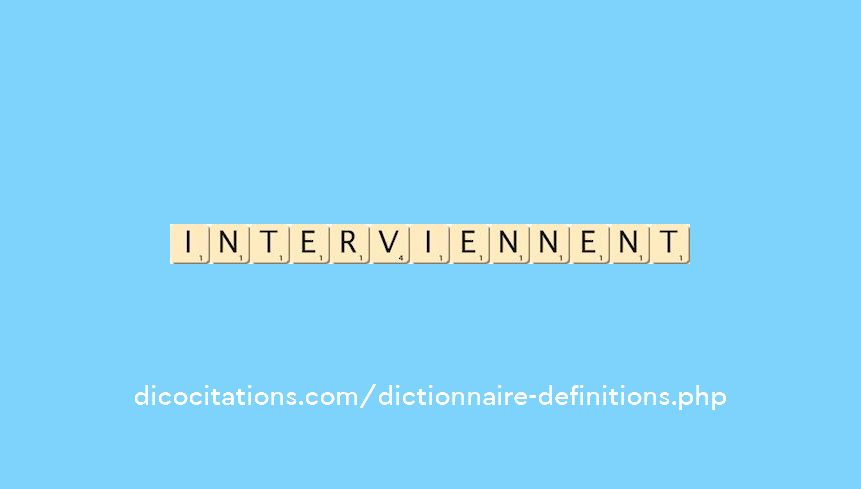 interviennent
