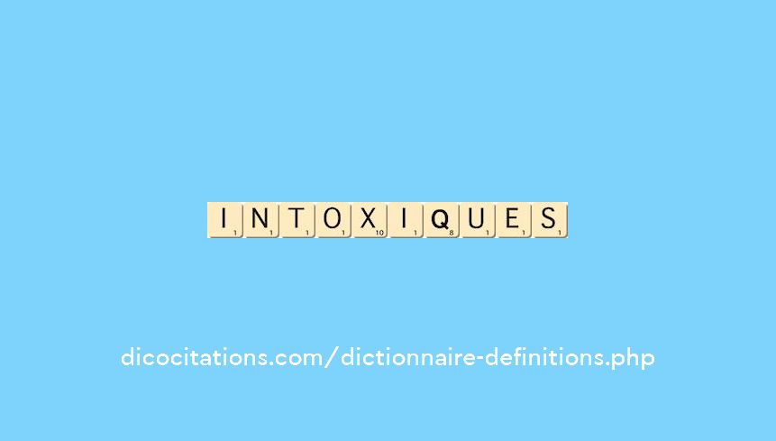 intoxiques intoxiques
