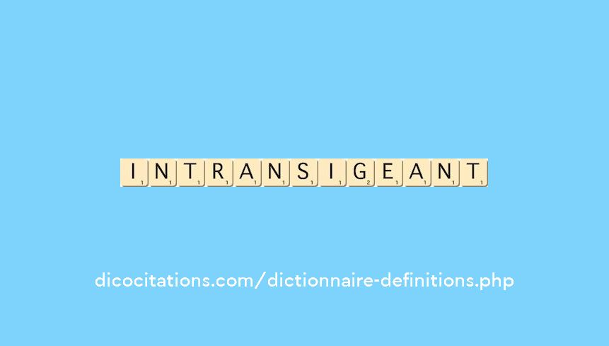 intransigeant intransigeant