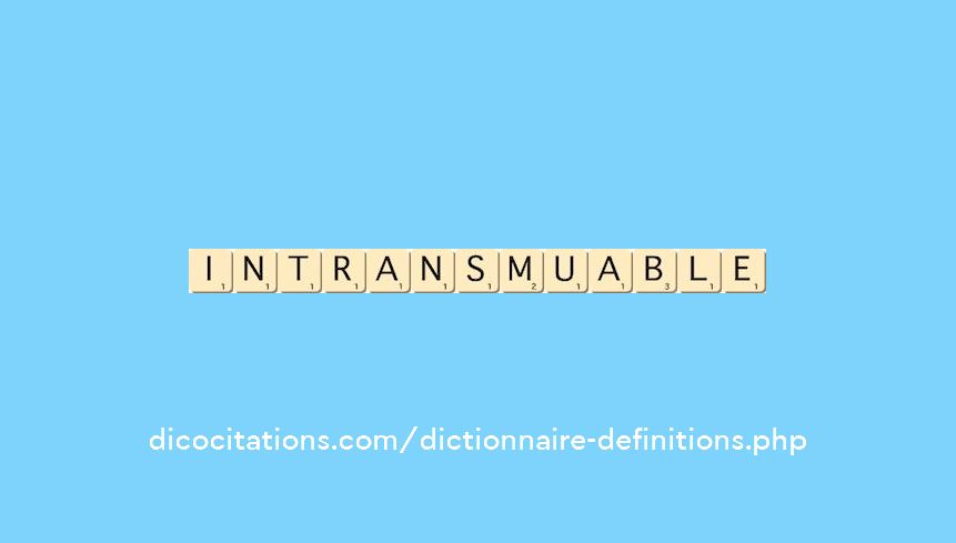 intransmuable