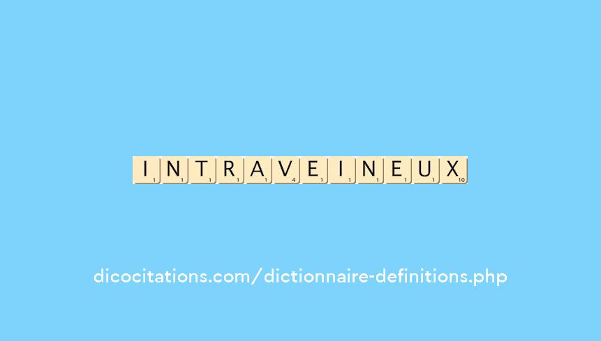 intraveineux intraveineux