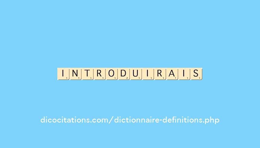 introduirais
