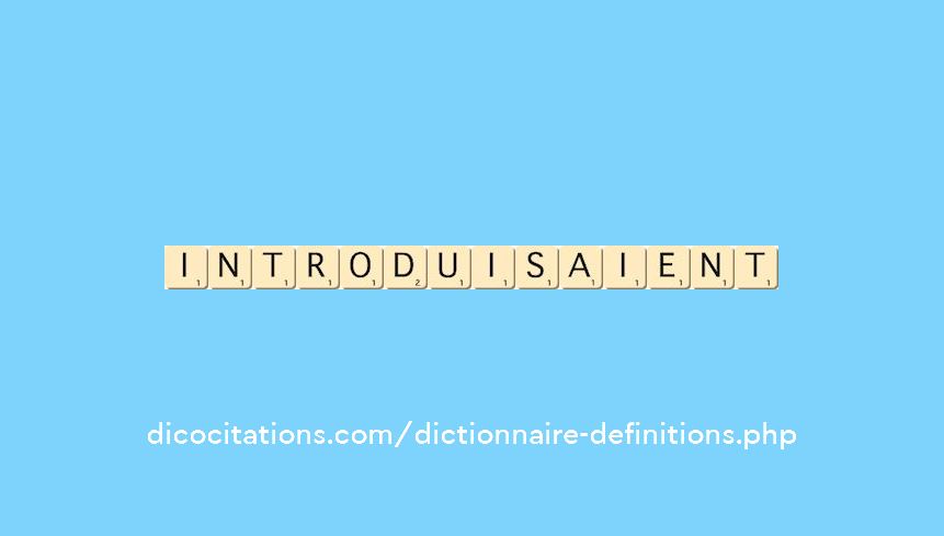 introduisaient