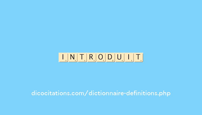 introduit introduit