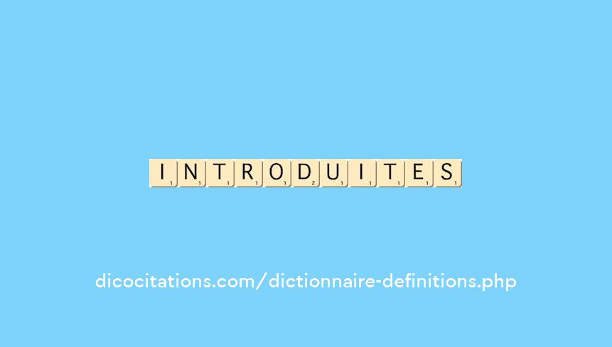 introduites introduites