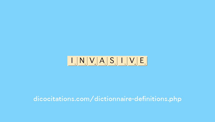 invasive invasive