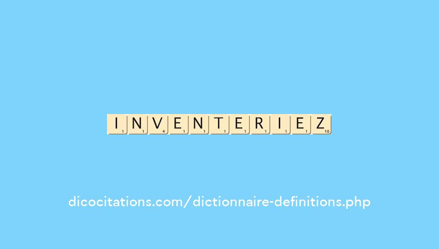inventeriez inventeriez