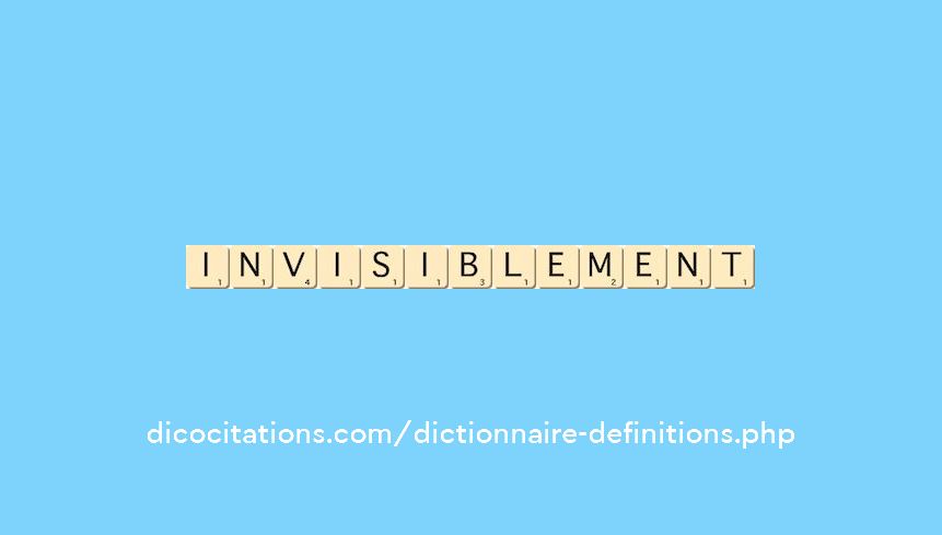 invisiblement invisiblement