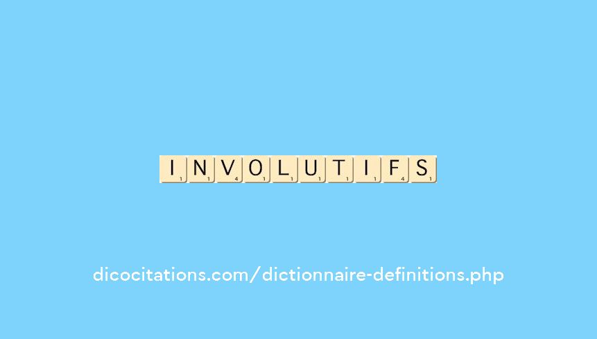 involutifs involutifs