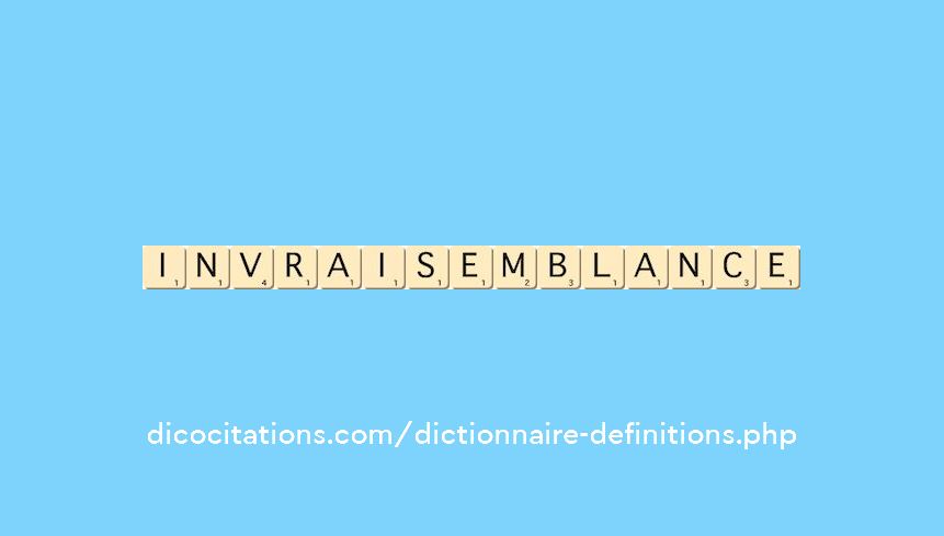 invraisemblance invraisemblance