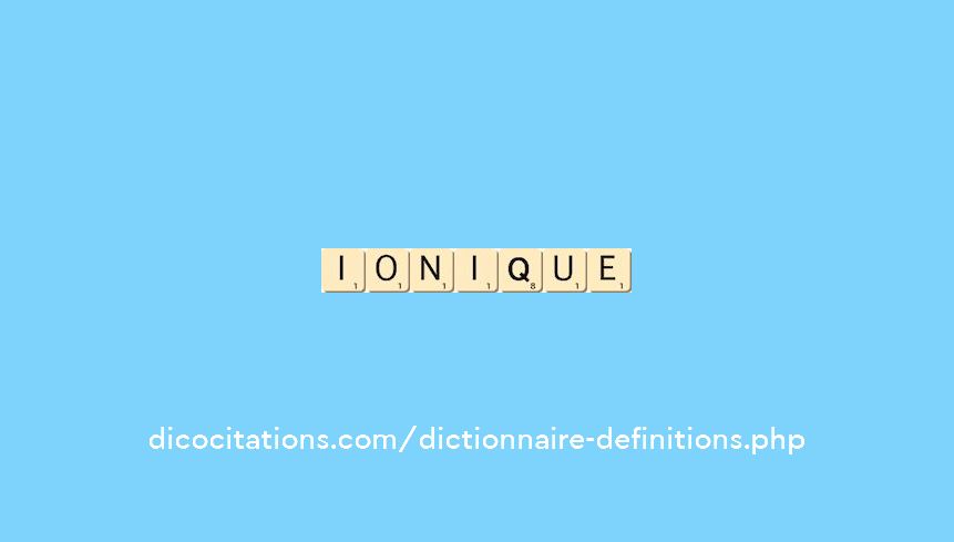 ionique ionique