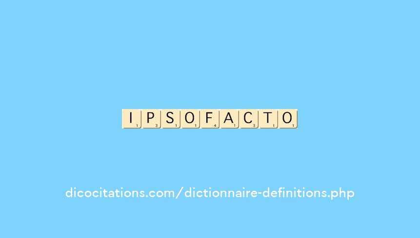 ipso-facto ipso-facto