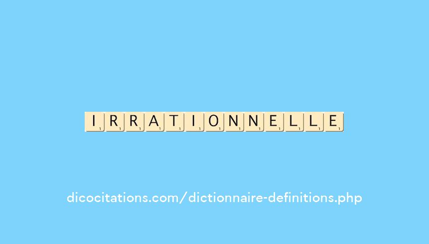 irrationnelle