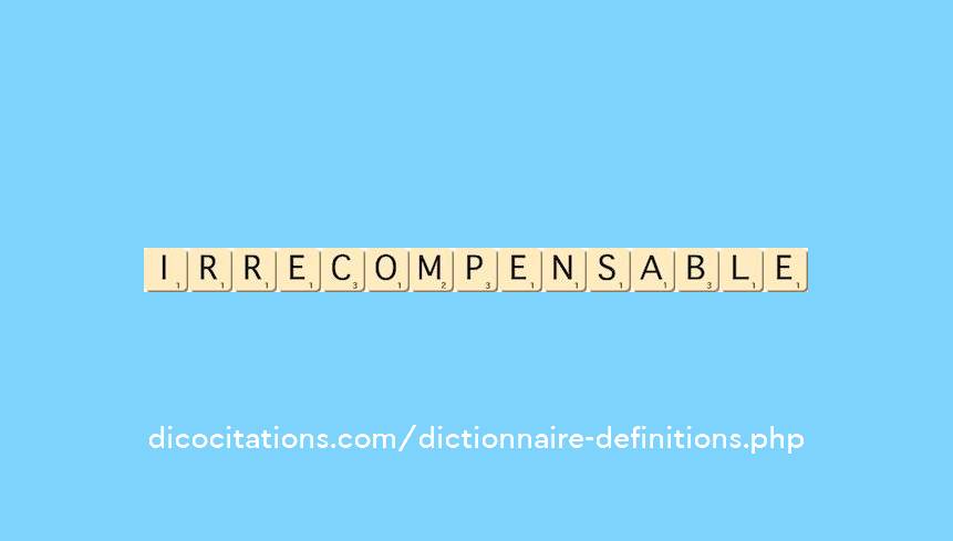 irrecompensable