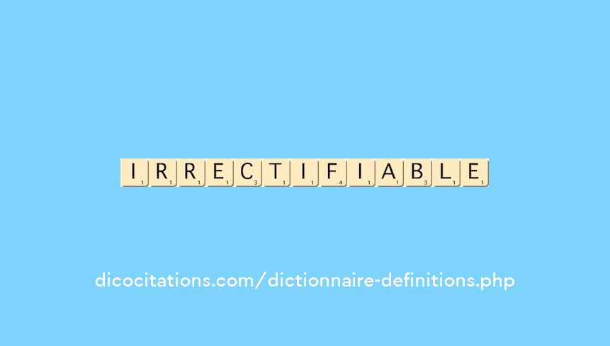 irrectifiable