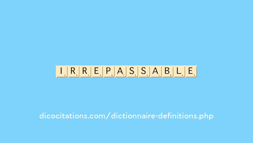 irrepassable