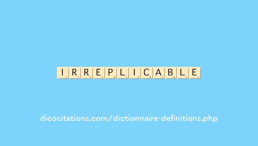 irreplicable