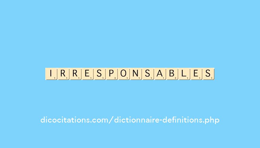 irresponsables irresponsables