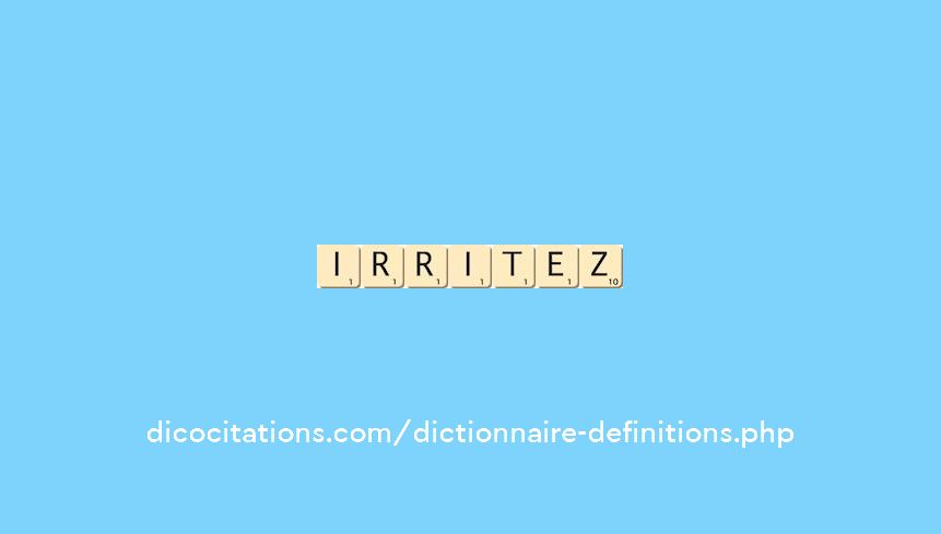irritez