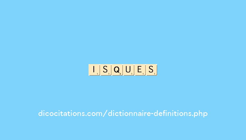isques