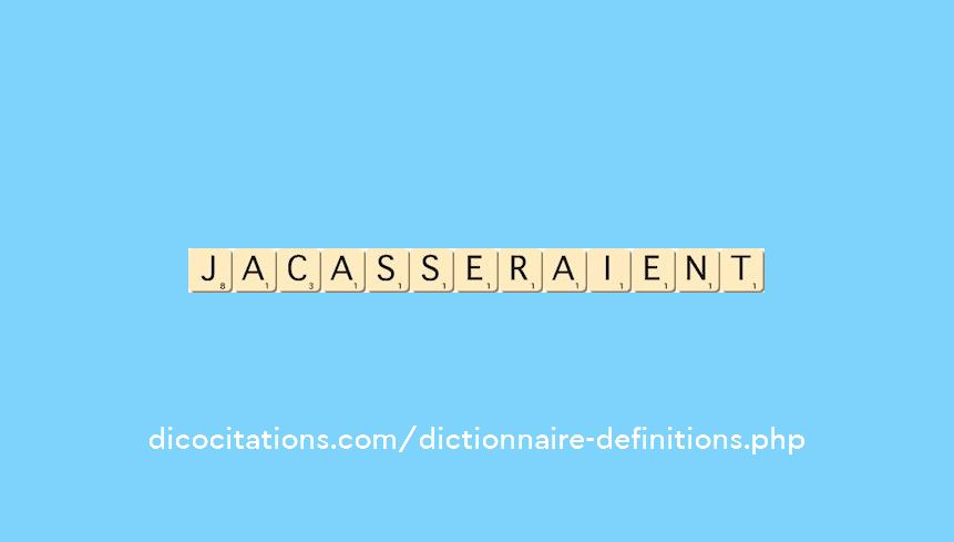 jacasseraient jacasseraient