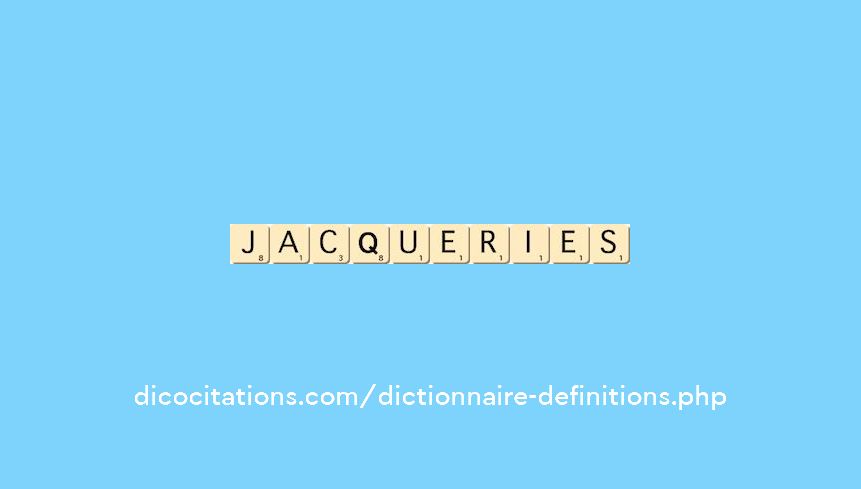 jacqueries jacqueries