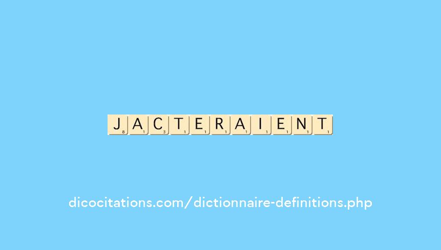 jacteraient jacteraient