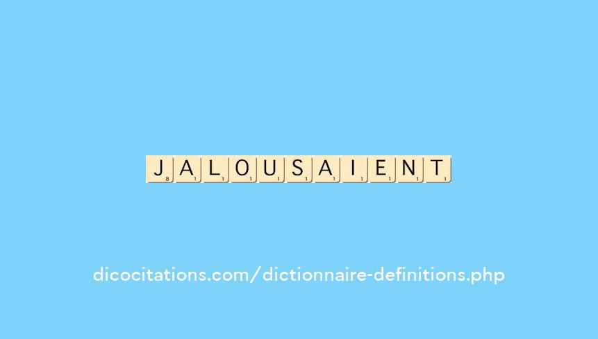 jalousaient jalousaient