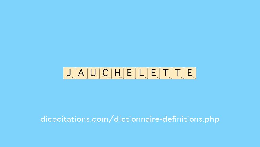jauchelette