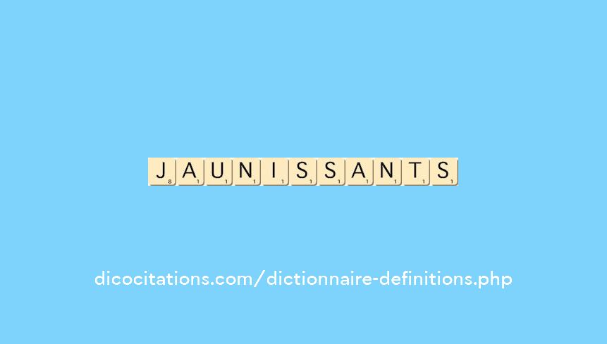 jaunissants jaunissants