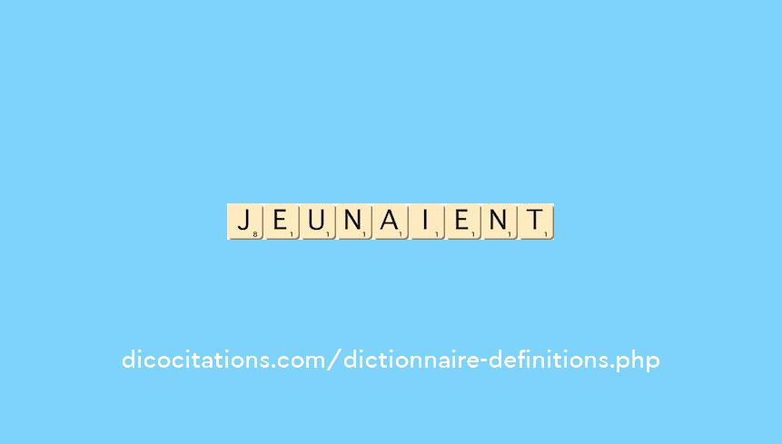 jeunaient