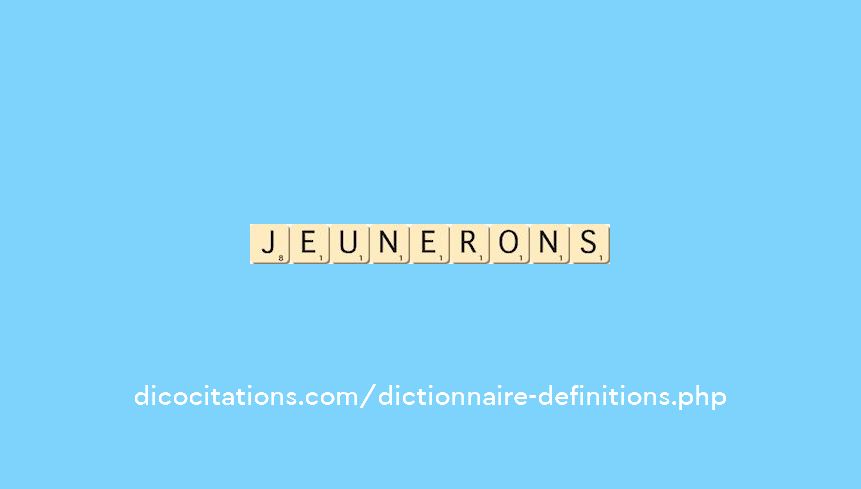 jeunerons jeunerons